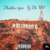 Yg Da V.l、Zekk、Dia$low《Hollywood (Explicit)》[MP3/LRC]