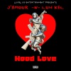 J'Amour、Luh Kel - Hood Love (feat. Luh Kel)(Explicit)