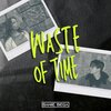 Sanie Bega、Louise - Waste Of Time (feat. Louise)