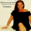 Yvonne J - Hold Me In Your Arms