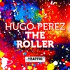 Hugo Perez - The Roller (Original Mix)