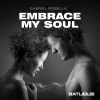 Gabriel Robella《Embrace My Soul》[MP3/LRC]