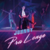 Johnny《Pra Longe》[MP3/LRC]