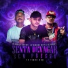 Dj Camilo Vinicius、Mc Rodrigo do CN、Mc Marofa - Senta Devagar Sem Pressa VS Pique BBB (Explicit)