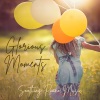 Soothing Piano Music - Glorious Moments