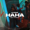 Hyena - Haha (Explicit)
