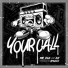 MC Zee、A2 - Your Call (feat. A2)