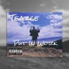 Teazse、Tarell Mark Ephraim Robinson、Depo On Da Beat《Put In Work (Explicit)》[MP3/LRC]