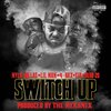 Mylk Dollaz、K8neCity Yid、Dubb 20、Lil Man、4rAx - Switch Up ((feat.K8neCityYid,LilMan,Dubb20&4Rax)(Explicit))