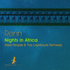 Renn、Reel People - Nights In Africa (Reel People's Club Mix)