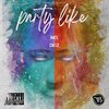Nel、Deiz - Party Like (feat. Deiz)(Explicit)
