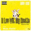 Show Louis、Bigg Fatts - N Luv Wit My Hustle (feat. Bigg Fatts)(Explicit)