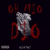 Alkatraz《Oh Mio Dio (Explicit)》[MP3/LRC]