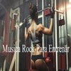 GYM、Tu Puedes、TRAINING、Grow Up - Musica Rock Para Entrenar