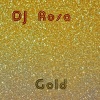 Dj Rosa - Gold (Original Mix)