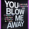 CaliCla$、LaToiya Williams、Tash - You Blow Me Away (Explicit)