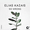 Elias Kazais - So Wrong (Original Mix)