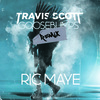 Kendrick Lamar、Travis Scott - Goosebumps (RicMayeRemix(Explicit))