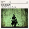 KERIMKAAN - Attack (Deeperise Remix|Explicit)