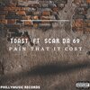 Scar Da 69、toast - Pain That It Cost (feat. Scar Da 69)(Explicit)