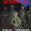 Axray、Tchnknd - SEMPER FI