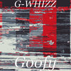 G-Whizz - Goofy (Explicit)