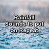 Nature Spirit、Sounds of Nature White Noise Sound Effects、Nature Recordings - Heavy Rain For Peace For Babies to Relax and Rest