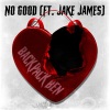 Backpack Ben、Jake James - No Good