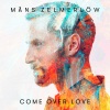 Måns Zelmerlöw《Come Over Love》[MP3/LRC]