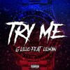 LilMan、G Lillo - Try Me (Explicit)