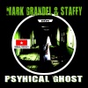 Mark Grandel、Staffy《Psyhical Ghost》[MP3/LRC]