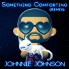 johnnie johnson - Something Comforting (Remix)