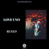 RUEED - LOVE UNO