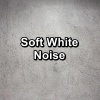 White Noise 2015、Sounds of Nature White Noise Sound Effects、Water Sound Natural White Noise《Soft White Noise Loopable To Repeat for 10 Hours》[MP3/LRC]