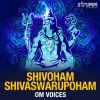 Om Voices、Sai Madhukar - Shivoham Shivaswarupoham