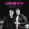 Theis EZ、Emil Wigan、Theis Egholm Zogogiannis、Emil Wigand Birkedal - Love Me Now