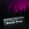 Gorges、MP、Pat Krimson、Oliver Adams - Break Free (feat. MP and Gorges)(Radio Mix)