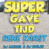 Rene Karst、Dj Bas.EU、DJ Michiel - Super Gave Tijd (Party Edit)(feat. DJ Michiel & DJ Bas.eu版)