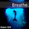 Adam Gill - Breathe