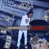 Kosa - Married to di Money