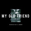 王一浩、池约翰C.J - MY OLD FRIEND