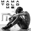 MARC MONTANA - Mama Told Me