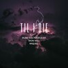 Rube the Producer、Ironwill、Miquel - Til I Die (feat. Iron Will & Miquel)