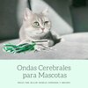 Relajación Natural Maestro - Ondas Cerebrales para Mascotas