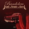 Kamil、Paranoic - Bandolero (feat. Paranoic)