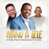 Tim Godfrey、Pastor E.A Adeboye、Tope Alabi《Iyanu a Sele (feat. Pastor E.A Adeboye & Tope Alabi)》[MP3/LRC]