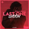 Shoom - Last One (ZALLI Remix)