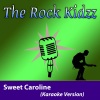 The Rock Kidzz - Sweet Caroline (Karaoke Version)
