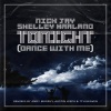 Nick Jay、Shelley Harland - Tonight (Dance with Me)(feat. Shelley Harland)(Andy Murphy Radio Edit)