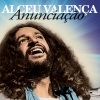 Alçeu Valença、Alceu Valença - Anunciação